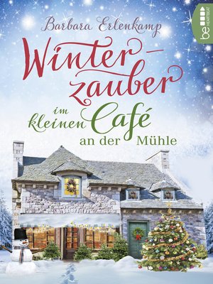 cover image of Winterzauber im kleinen Café an der Mühle